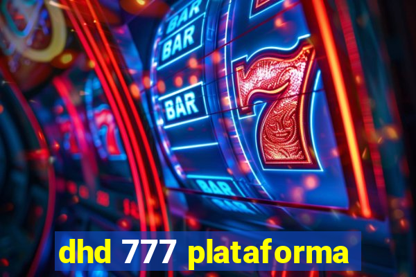 dhd 777 plataforma